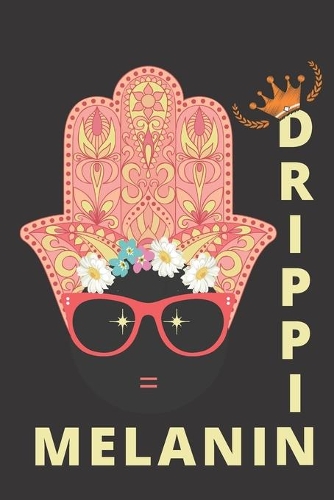 Drippin Melanin