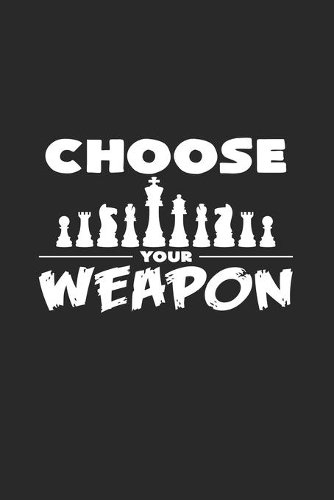 Choose your weapon