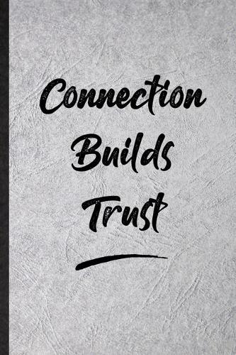 Connection Builds Trust