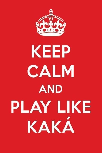 Keep Calm and Play Like Kak