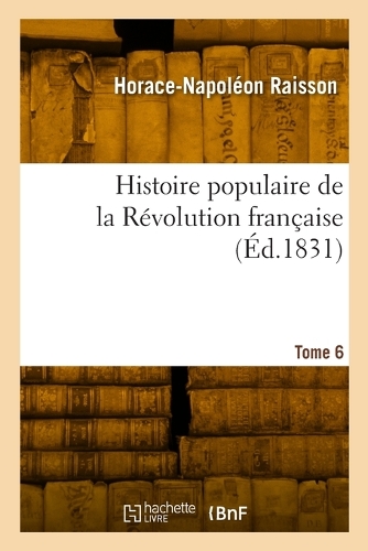 Histoire Populaire de la Révolution Française. Tome 6
