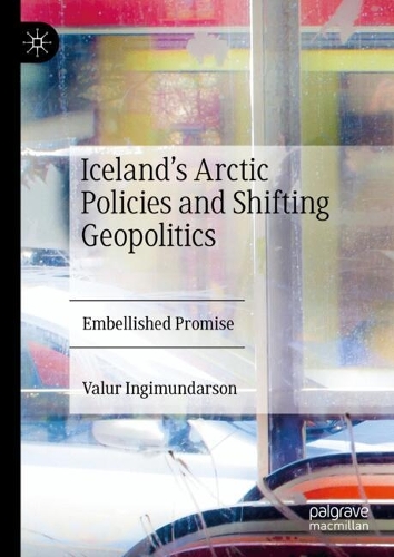 Iceland’s Arctic Policies and Shifting Geopolitics