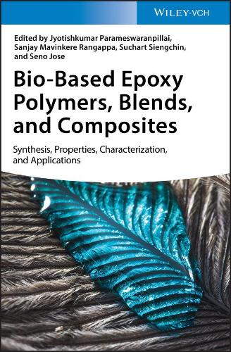 Bio–Based Epoxy Polymers, Blends, and Composites: Synthesis, Properties, Characterization, and Applications