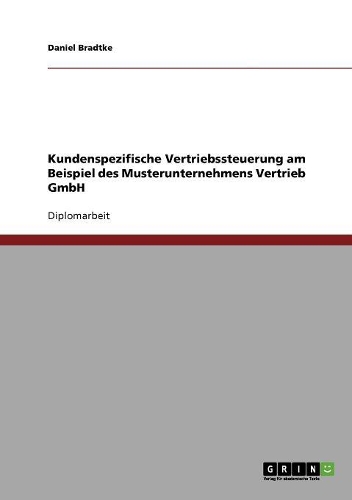 Kundenspezifische Vertriebssteuerung. Kundenorientierung in ganzheitlichen Ansätzen