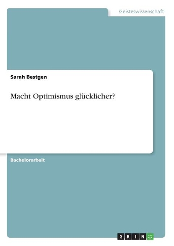 Macht Optimismus glücklicher?