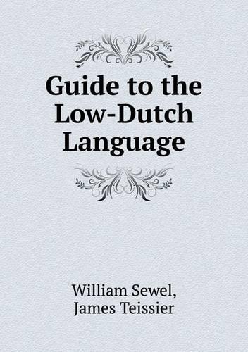 Guide to the Low-Dutch Language