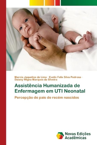 Assistência Humanizada de Enfermagem em UTI Neonatal