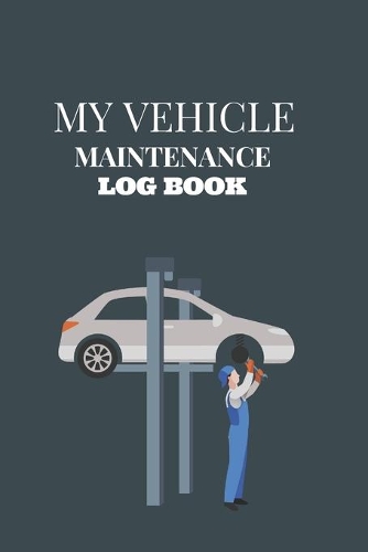 My vehicle maintenance log book