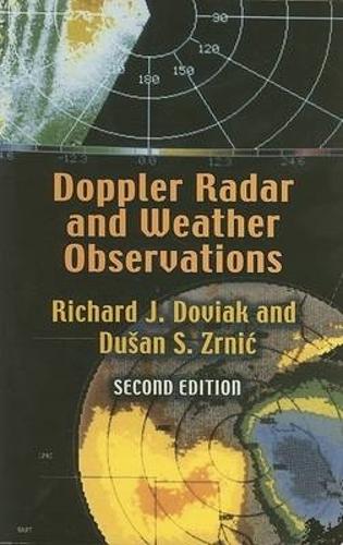 Doppler Radar and Weather Observations: Second Edition(Dover Books on Engineering)