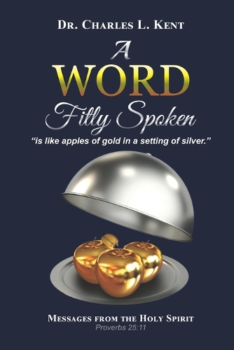 A Word Fitly Spoken: "is like apples of gold in a setting of silver"