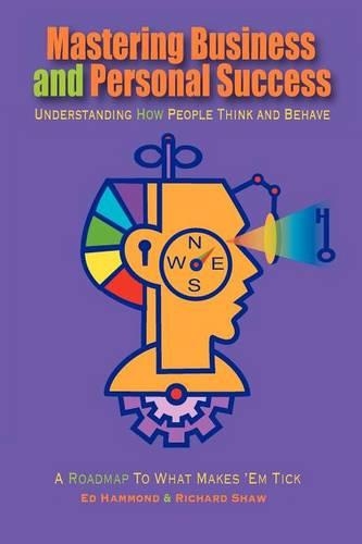 Mastering Business and Personal Success: Understanding How People Think and Behave(English)