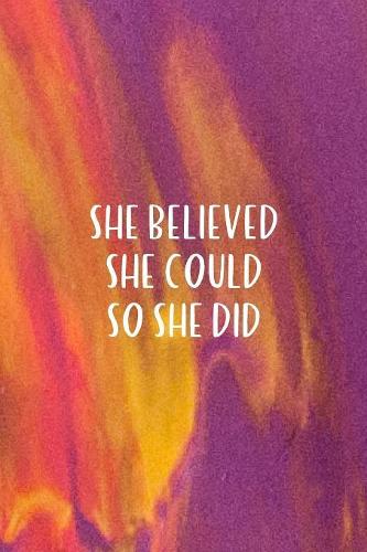 She Believed She Could So She Did