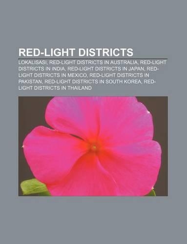 Red-Light Districts: Lokalisasi, Red-Light Districts in Australia, Red-Light Districts in India, Red-Light Districts in Japan(English)
