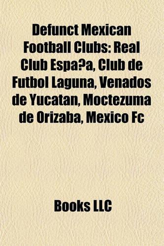 Defunct Mexican Football Clubs