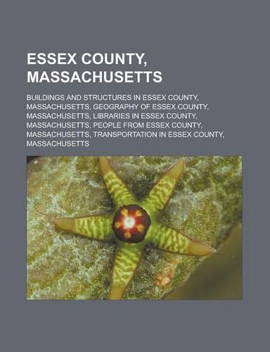 Essex County, Massachusetts: Buildings and Structures in Essex County, Massachusetts, Geography of Essex County, Massachusetts, Libraries in Essex County, Massachusetts, People (English)
