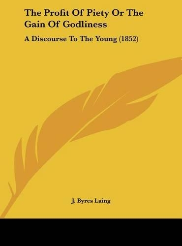 The Profit of Piety or the Gain of Godliness