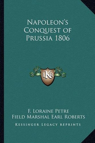 Napoleon's Conquest of Prussia 1806