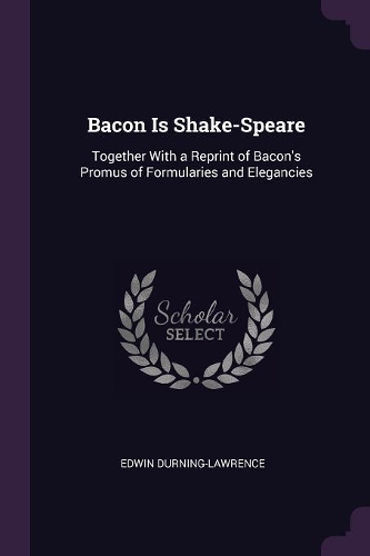 Bacon Is Shake-Speare