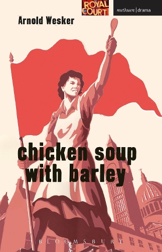Chicken Soup with Barley: (Modern Plays)