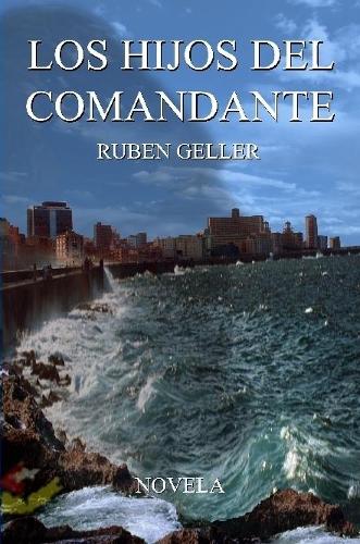 Los Hijos Del Comandante: (Spanish)