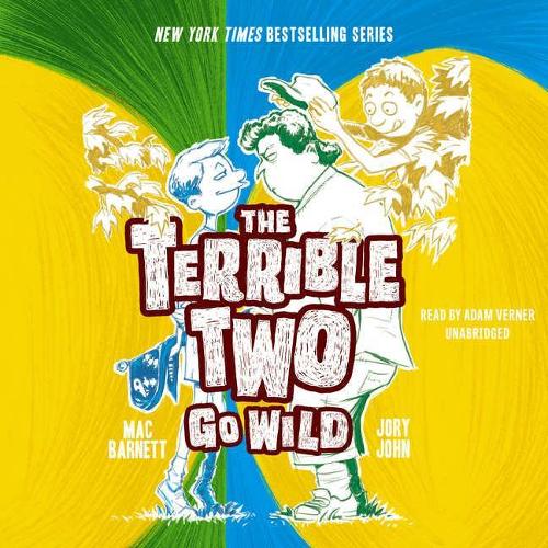 The Terrible Two Go Wild: (3 Terrible Two)