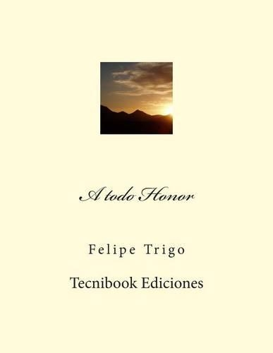 A Todo Honor: (Spanish)