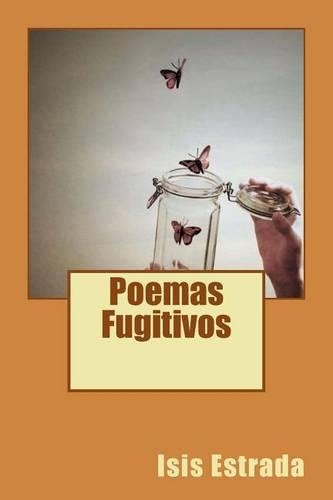 Poemas Fugitivos: (Spanish)