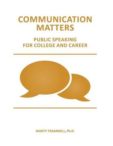 Communication Matters: Public Speaking for College and Career(English)