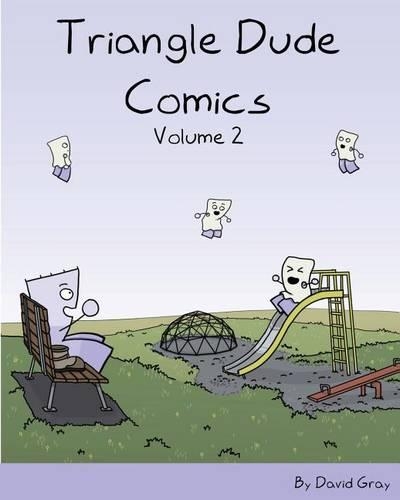Triangle Dude Comics Volume 2: (2 Triangle Dude Comics)