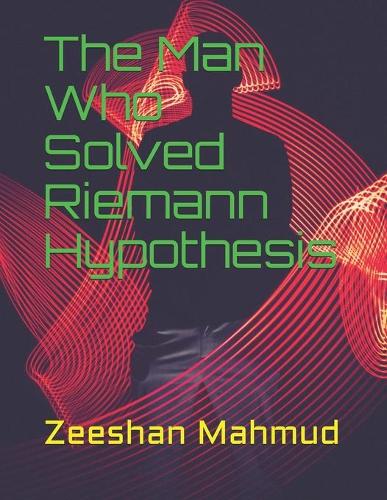 Man Who Solved Riemann Hypothesis: (English)