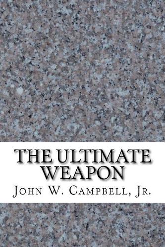 The Ultimate Weapon