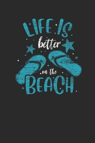 Life Is Better On The Beach