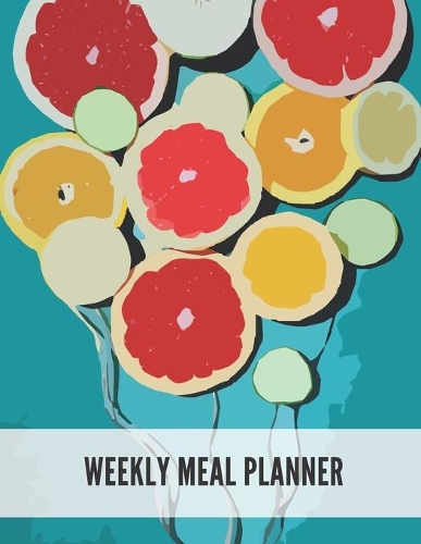 Weekly Meal Planner: Weekly Meal Planner: Track and Plan Your Meal Weekly 52 Week Food Planner Record Breakfast Lunch Dinner Snacks Water Consumption Exercise Activities(15 Weekly Meal Planner 8.5x11 Inch)