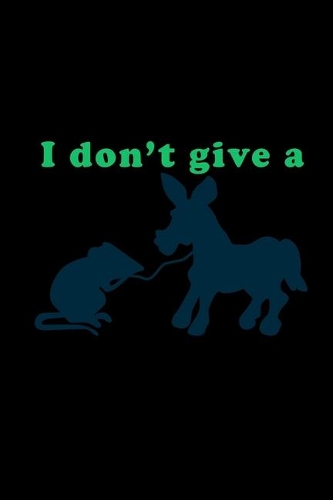 I Don't Give A: Hangman Puzzles - Mini Game - Clever Kids - 110 Lined Pages - 6 X 9 In - 15.24 X 22.86 Cm - Single Player - Funny Great Gift