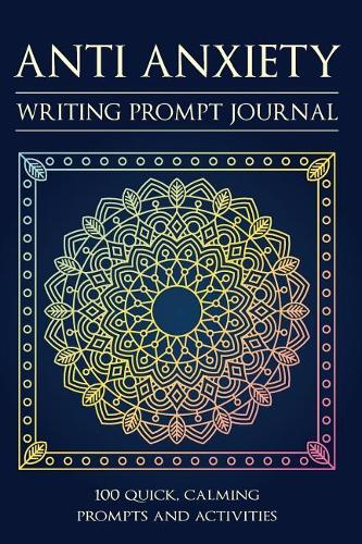 Anti Anxiety Writing Prompt Journal