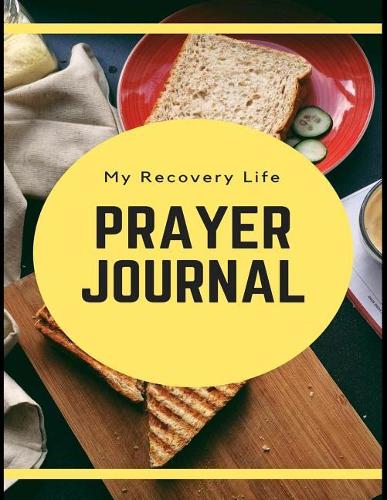 My Recovery Life Prayer Journal