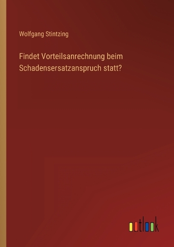 Findet Vorteilsanrechnung beim Schadensersatzanspruch statt?