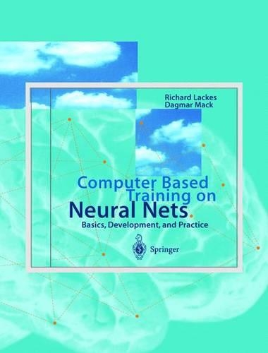 Computer Based Training on Neural Nets: Basics, Development, and Practice