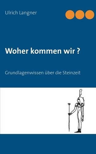 Woher Kommen Wir?: (German)