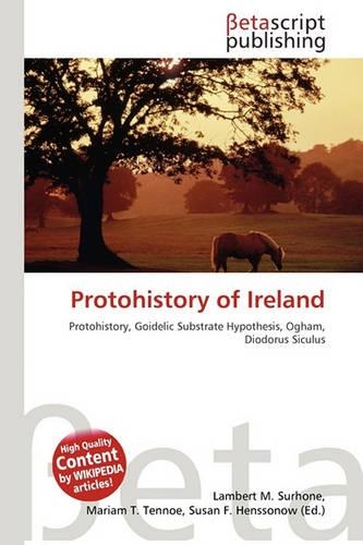 Protohistory of Ireland: (English)