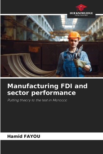 Manufacturing FDI and sector performance
