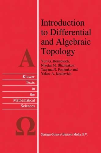 Introduction to Differential and Algebraic Topology