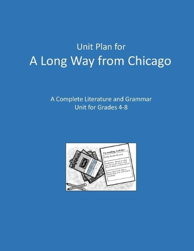 Unit Plan for A Long Way From Chicago