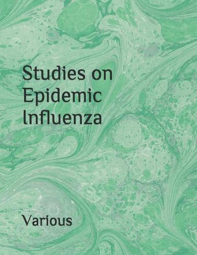 Studies on Epidemic Influenza