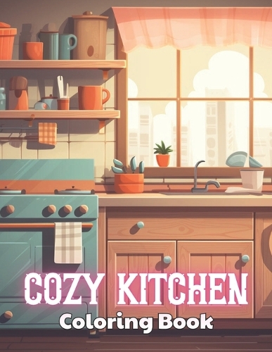 Cozy Kitchen Coloring Book