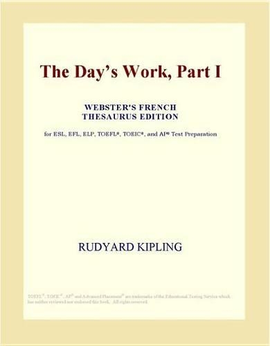 The Days Work, Part I (Webster's French Thesaurus Edition)