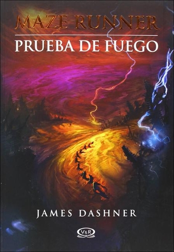 Prueba de Fuego (the Scorch Trials): (Maze Runner Trilogy)