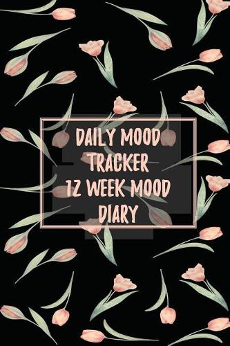 Daily Mood Tracker 12 Week Mood Diary: One Page Per Day Mood Tracker