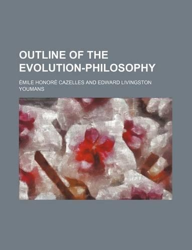 Outline of the Evolution-Philosophy