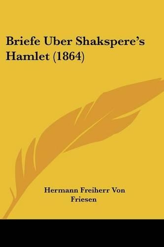 Briefe Uber Shakspere's Hamlet (1864): (German)